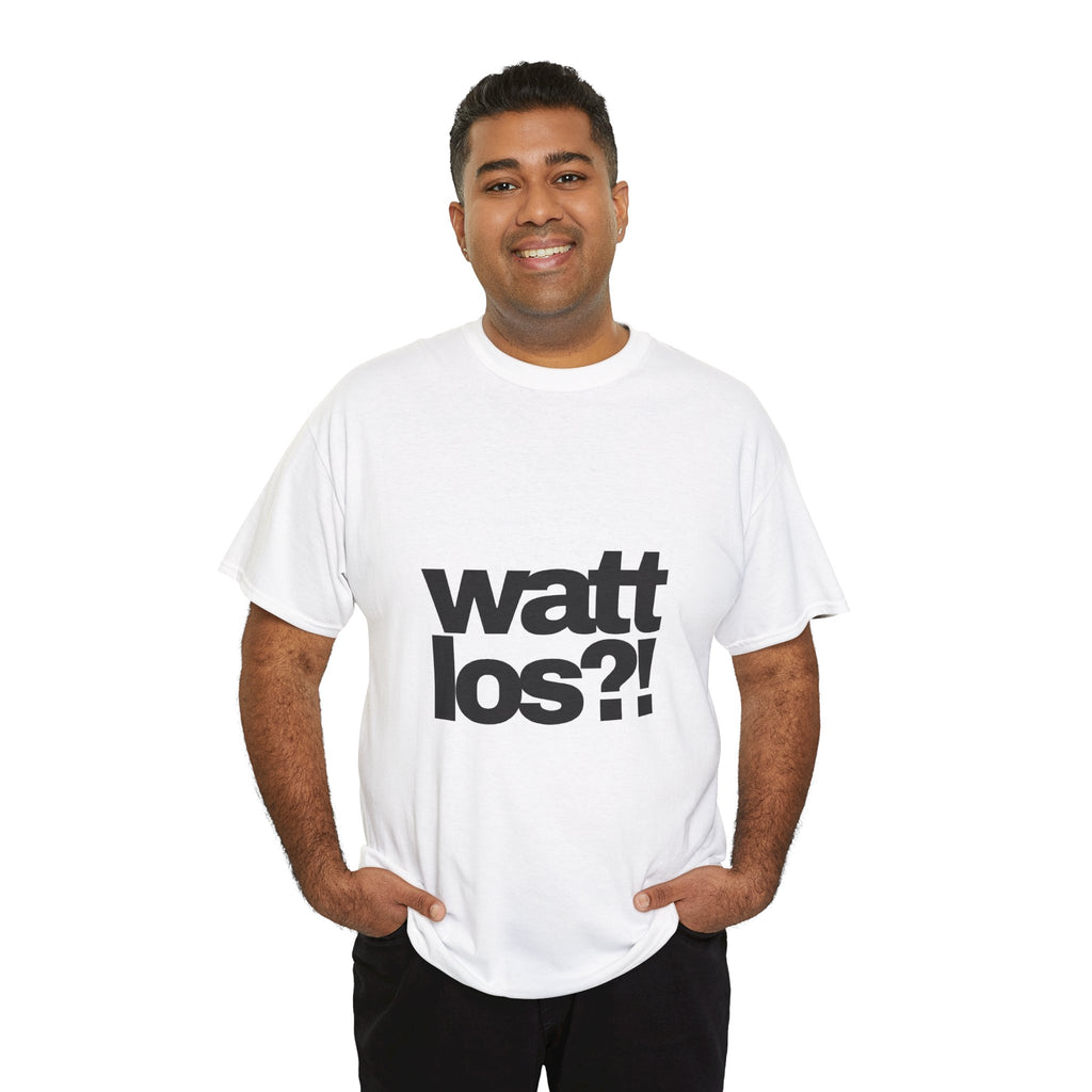 watt los?! T-Shirt