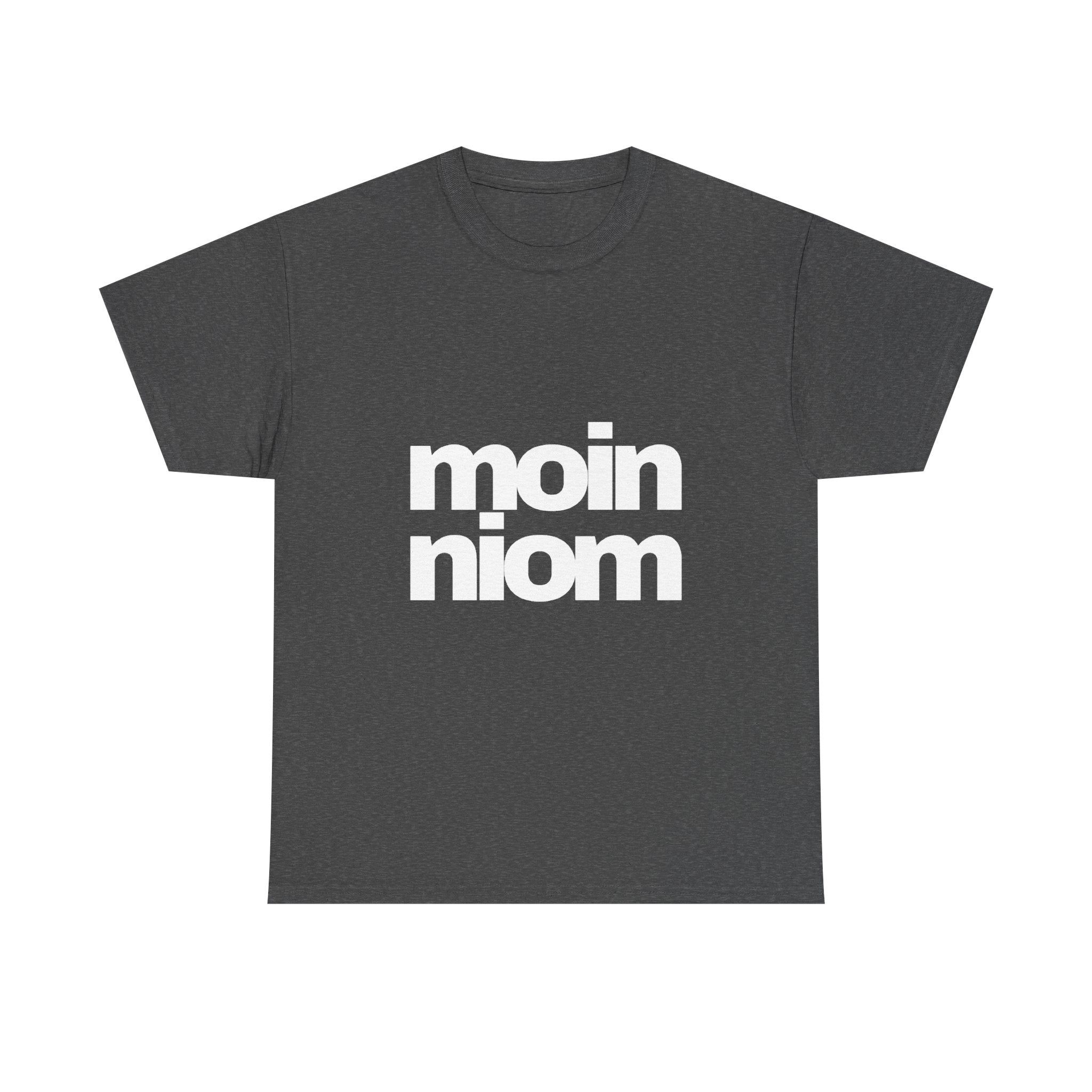 moin niom T-Shirt