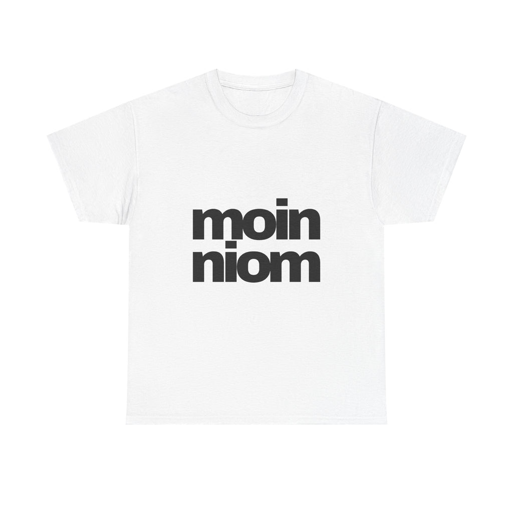 moin niom T-Shirt