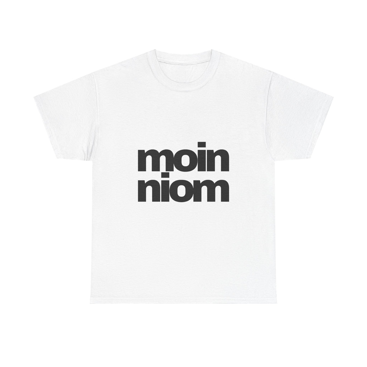 moin niom T-Shirt