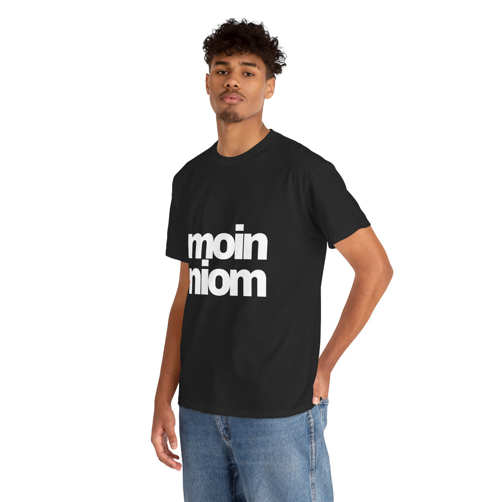 moin niom T-Shirt
